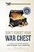 Don't Forget Your War Chest: Full Bird Edition: A Guide to Survivor Benefit Plan Alternatives: How to Privatize, Protect, & Profit Your Future Income ... War Chest (E9, O5, O6 Editions Available))