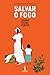 Salvar o Fogo