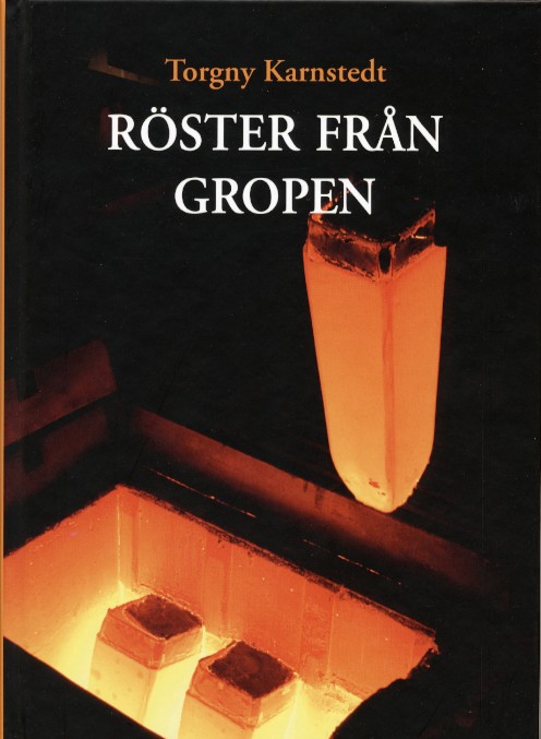Röster från Gropen: Hofors Metall 100 år