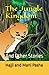 The Jungle Kingdom: And Oth...