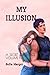 My Illusion: a Secret Romance