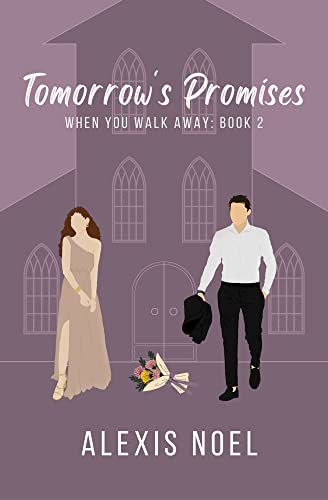 Tomorrow's Promises (When You Walk Away Book 2)