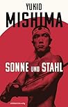 Sonne und Stahl by Yukio Mishima