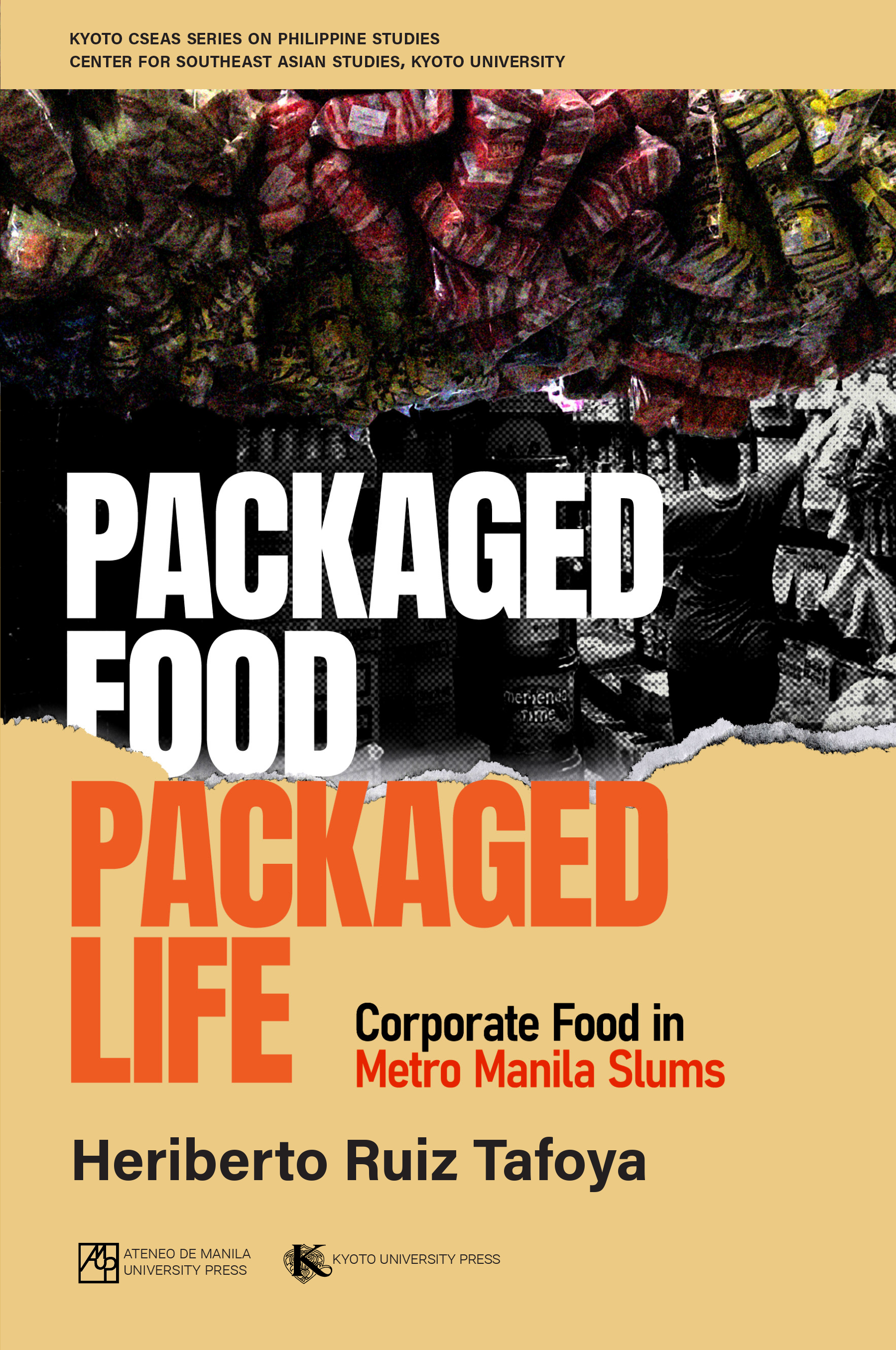Packaged Food, Packaged Life: Corporate Food in Metro Manila Slums (Paperback)