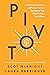 Pivot: The Priorities, Practices, and Powers That Can Transform Your Church into a Tov Culture