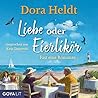 Liebe oder Eierlikör by Dora Heldt