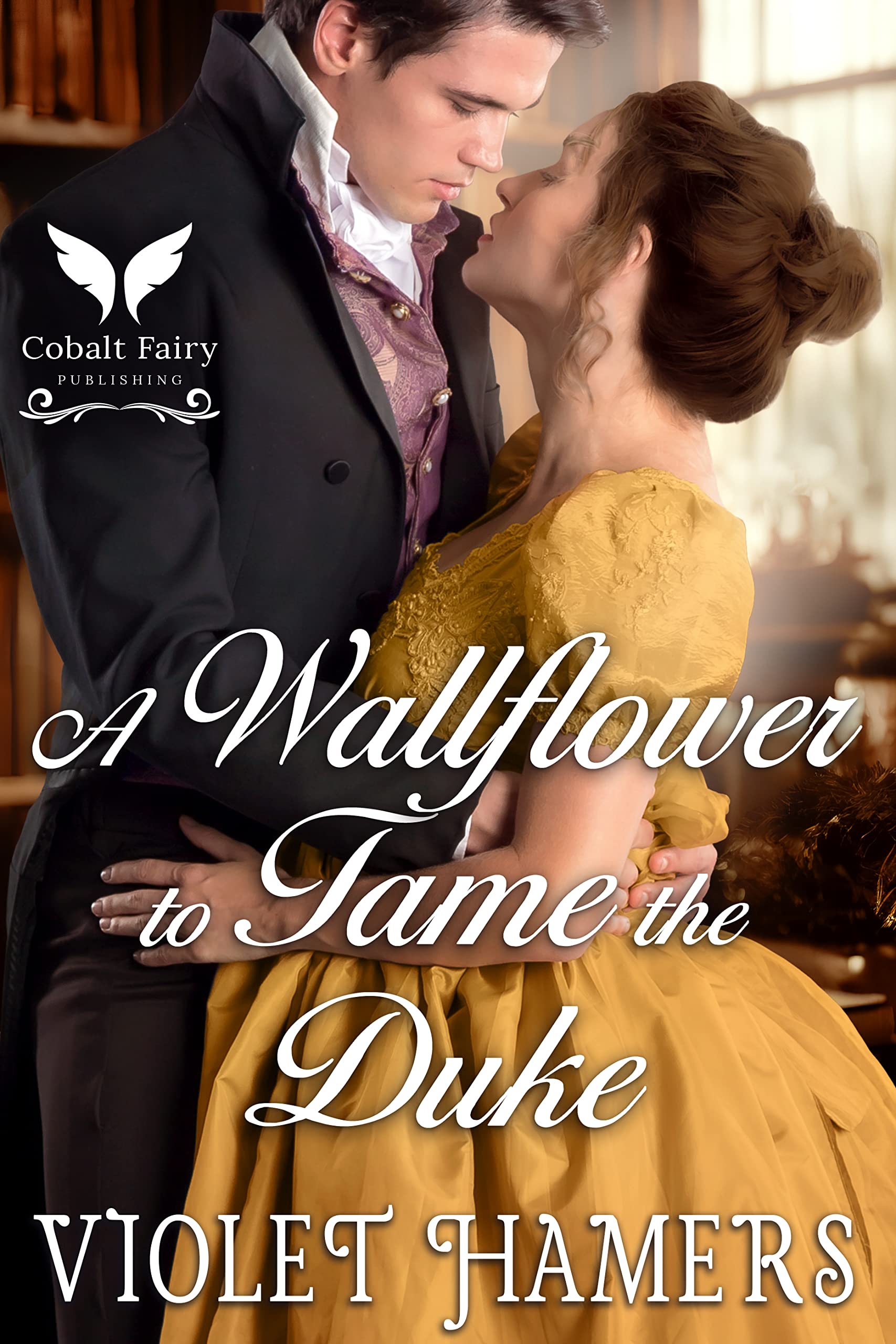 A Wallflower to Tame the Duke (Kindle Edition)