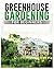 Greenhouse Gardening for Beginners by Colin Carlson