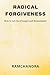 Radical Forgiveness