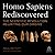 Homo Sapiens Rediscovered: The Scientific Revolution Rewriting Our Origins