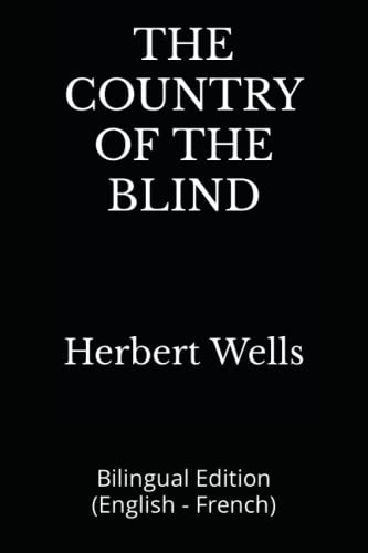 THE COUNTRY OF THE BLIND: Bilingual Edition