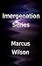 Imergenation Series