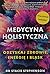 Medycyna holistyczna Ozdyskaj zdrowie, energie i blask