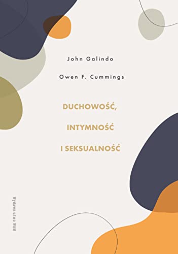 Duchowosc, intymnosc i seksualnosc (Paperback)