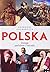 Polska. Dzieje panstwa i narodu