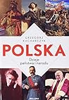 Polska. Dzieje panstwa i narodu