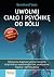 Uwolnij cialo i psychike od...