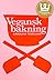 Vegansk bakning by Karolina Tegelaar Vegansk bakning by Karolina Tegelaar