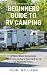 Beginners Guide to RV Campi...