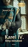 Karel IV. – Stíny minulosti