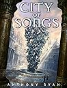 City of Songs by Anthony Ryan