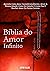 Bíblia Do Amor Infinito: Ap...