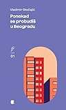 Ponekad se probudiš u Beogradu