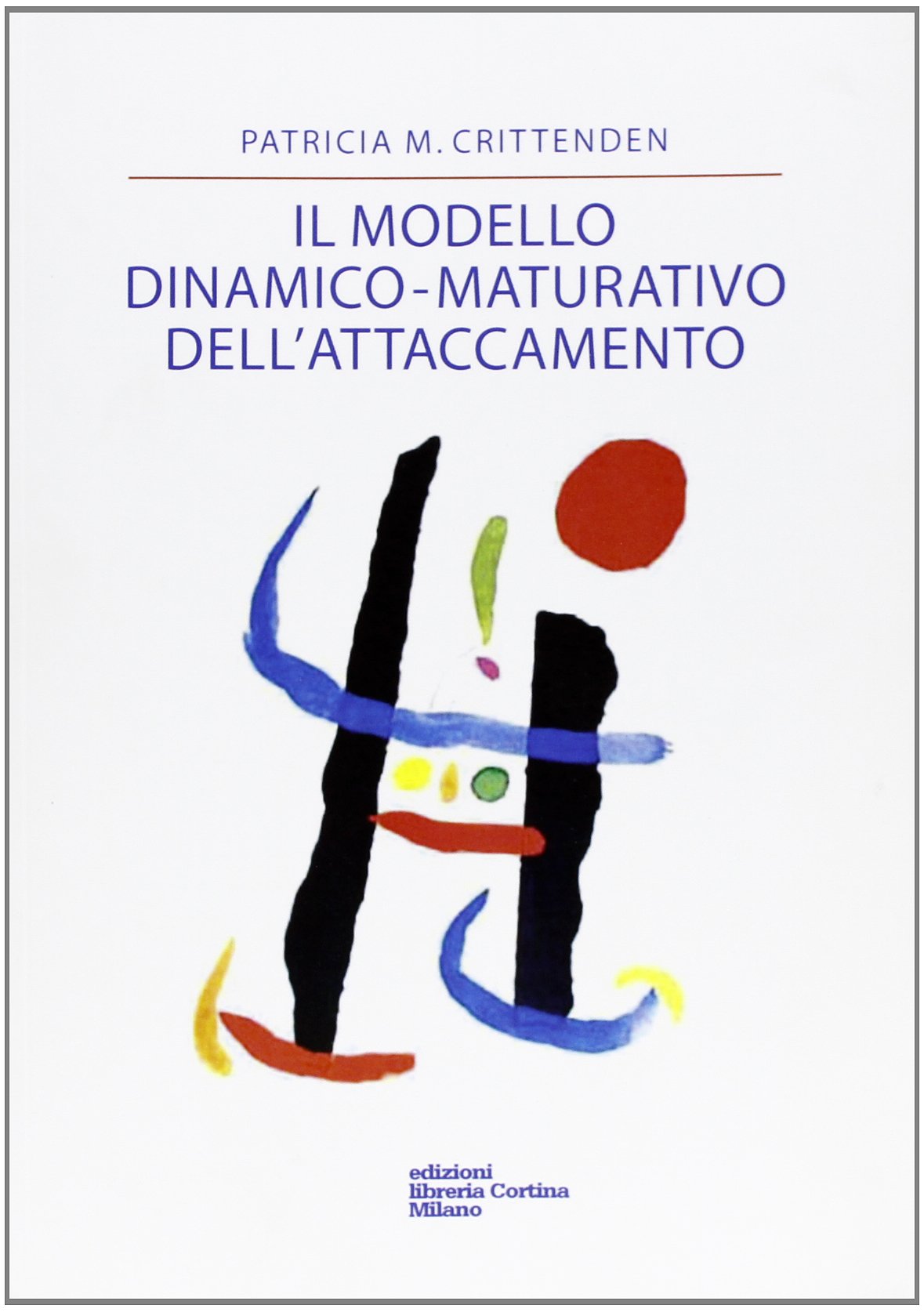 Il modello dinamico-maturativo dell’attaccamento