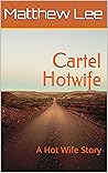 Cartel Hotwife: A...