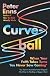 Curveball: When Your Faith Takes Turns You Never Saw Coming (or How I Stumbled and Tripped My Way to Finding a Bigger God) – A Biblical Scholar's Guide to Faith Growing Through Doubt