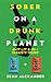 Sober On A Drunk Planet: Qu...