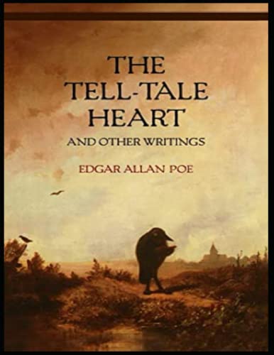 The Tell-Tale Heart and Other Writings