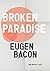 Broken Paradise