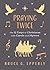 Praying Twice: The 12 Days of Christmas with Carols and Hymns (The 12 Days of Christmas with Bruce G. Epperly)