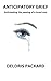 ANTICIPATORY GRIEF: Anticip...