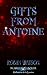 GIFTS FROM ANTOINE by Robyn Watson