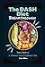 The DASH Diet Breakthrough: Your Guide to a Slimmer and Confident You