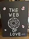 The Web Of Love: ...