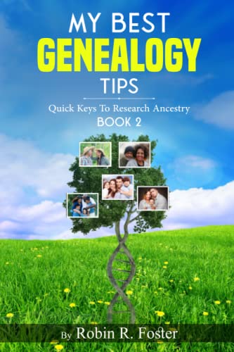 My Best Genealogy Tips: Quick Keys to Research Ancestry Book 2 (Paperback)