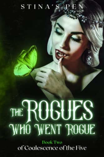 The Rogues Who Went Rogue (Coalescence of The Five)