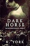 Dark Horse by Kelley York Dark Horse by Kelley York
