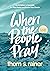 When the People Pray by Thom S. Rainer