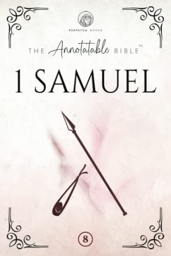 The Annotatable Bible: 1 Samuel: KJV