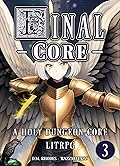 FINAL CORE: Volume 3: A Holy Dungeon-Core LitRPG