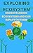 Exploring Ecosystem: Unders...