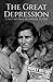 The Great Depression: A History from Beginning to End