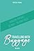Travelling with Baggage: Re...