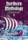 Northern Mythology: Tales from Norse, Finnish, and Sámi Traditions Northern Mythology: Tales from Norse, Finnish, and Sámi Traditions