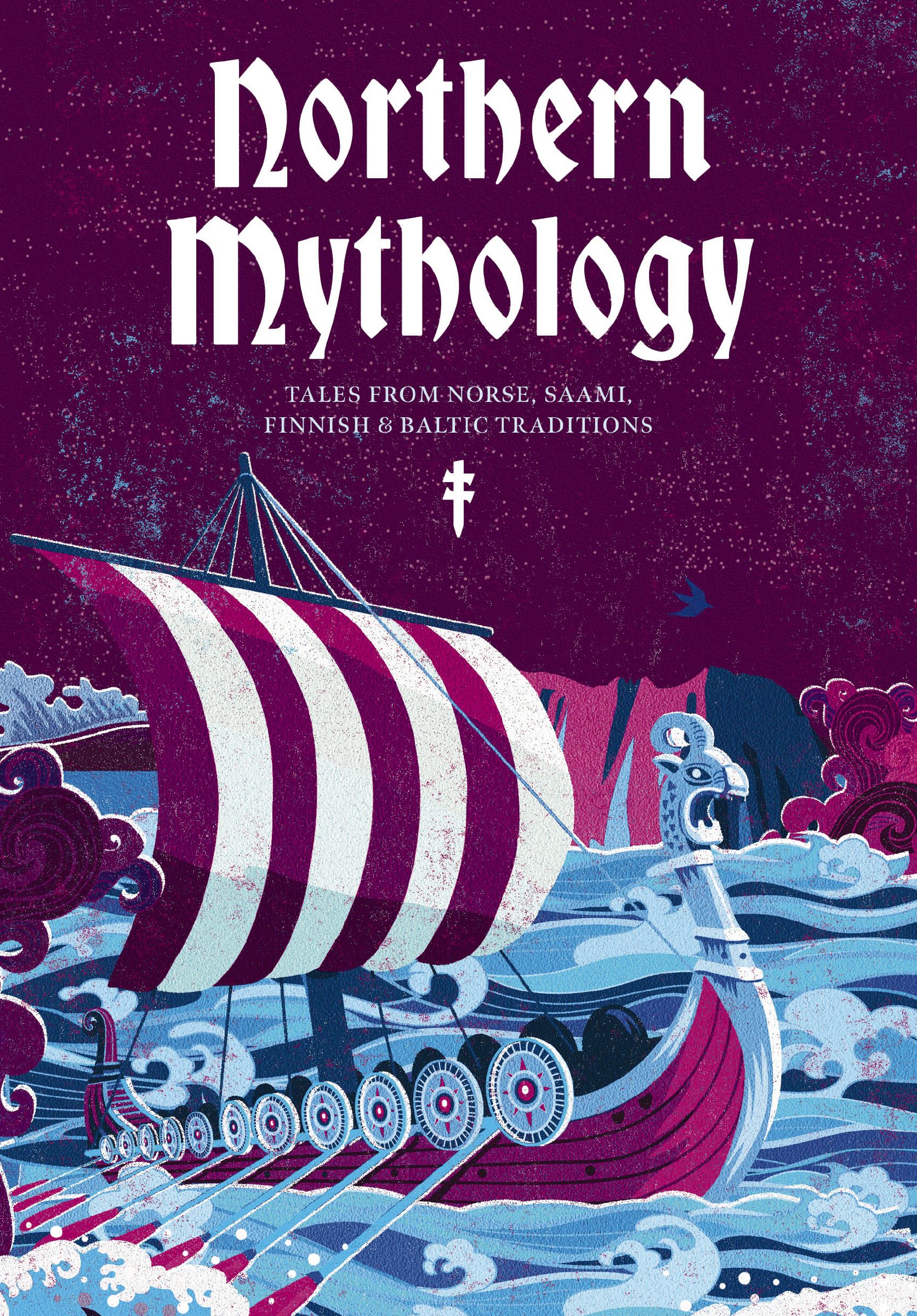 Northern Mythology: Tales from Norse, Finnish, and Sámi Traditions (Hardcover)