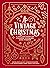 A Vintage Christmas: A Giftable Collection of Classic Christmas Stories and Seasonal Poetry
